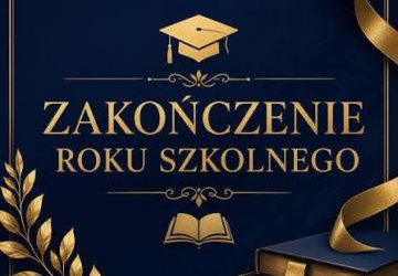 Zakończenie roku szkolnego 2025/2026