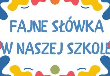 Moje miłe słowa na dziś w szkole