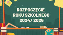 ROPOCZĘCIE ROKU SZKOLNEGO 2024/2025